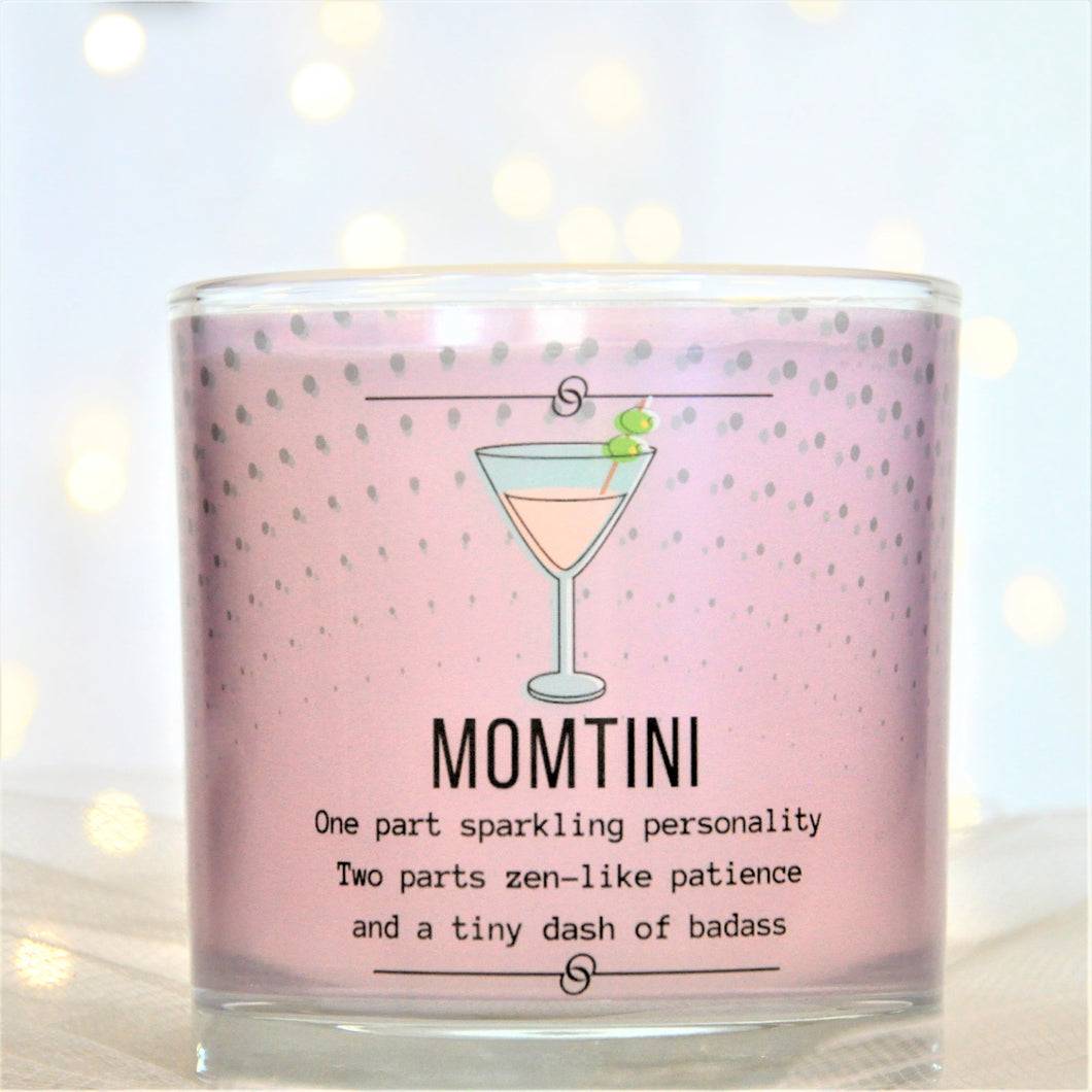 MOMTINI One part sparkling personality Two parts zen-like patience and a tiny dash of badass